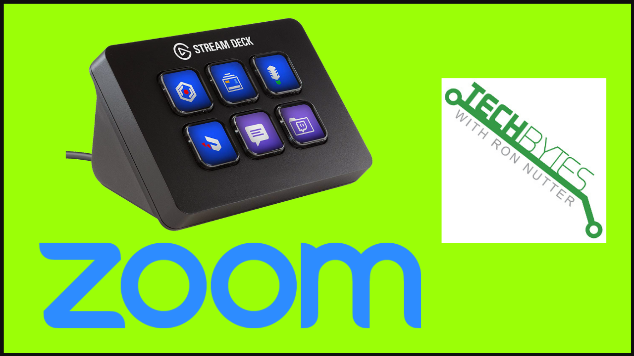 How to manage your Zoom call with StreamDeck in your Smarthome | TechBytes  With Ron Nutter